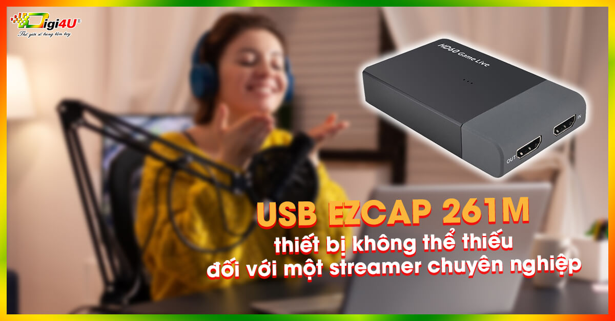 USB EZCAP 261M - thiết bị không thể thiếu đối với một streamer chuyên nghiệp