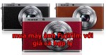 Tìm mua máy ảnh Fujifilm với giá cả hợp lý và tốt nhất