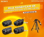 Mua handycam 4k nhận ngay chân máy quay xực xịn