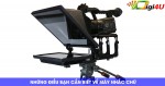 Thiết bị truyền hình - Những điều bạn cần biết về máy nhắc chữ