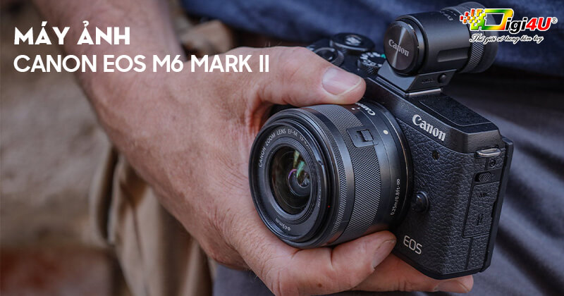  Máy ảnh Canon EOS M6 MARK II