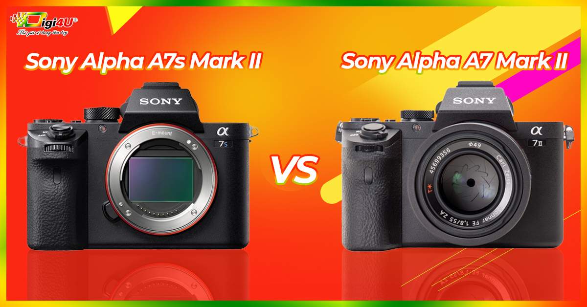 So sánh Sony Alpha A7s Mark II khác gì Sony Alpha A7 Mark II?