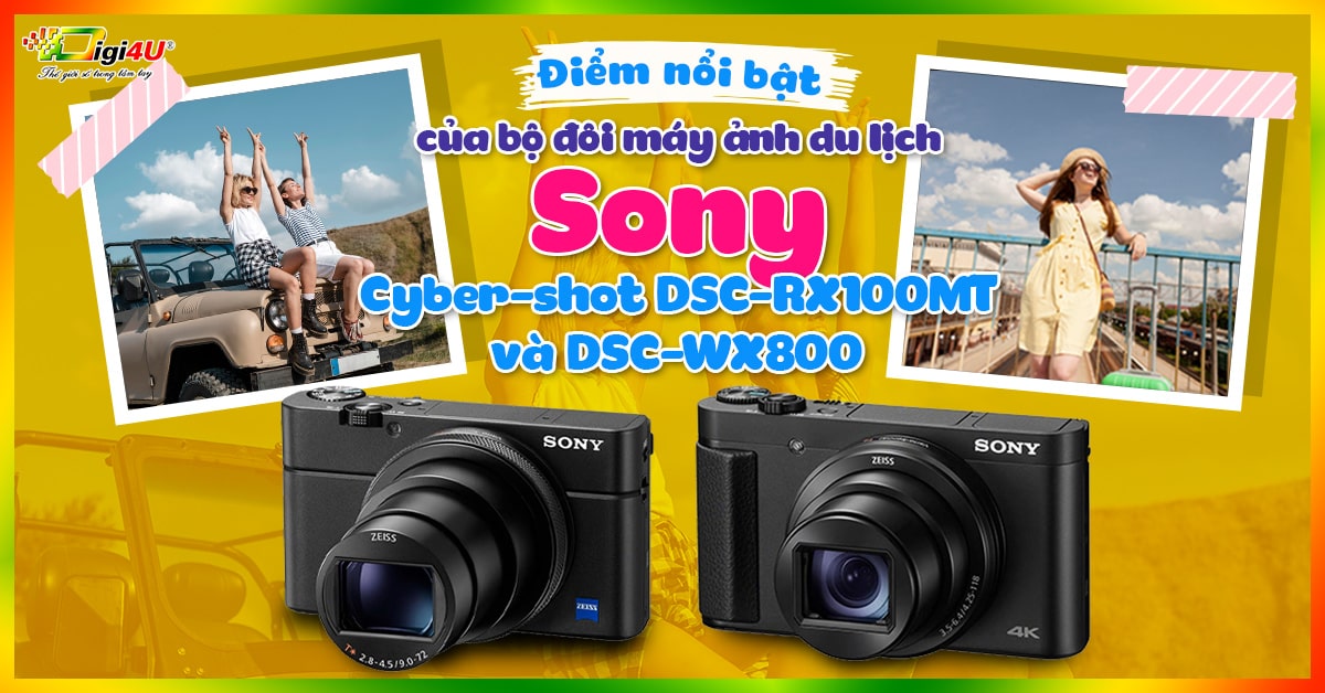 Điểm nổi bật của bộ đôi máy ảnh du lịch Sony: Cyber-shot DSC ...