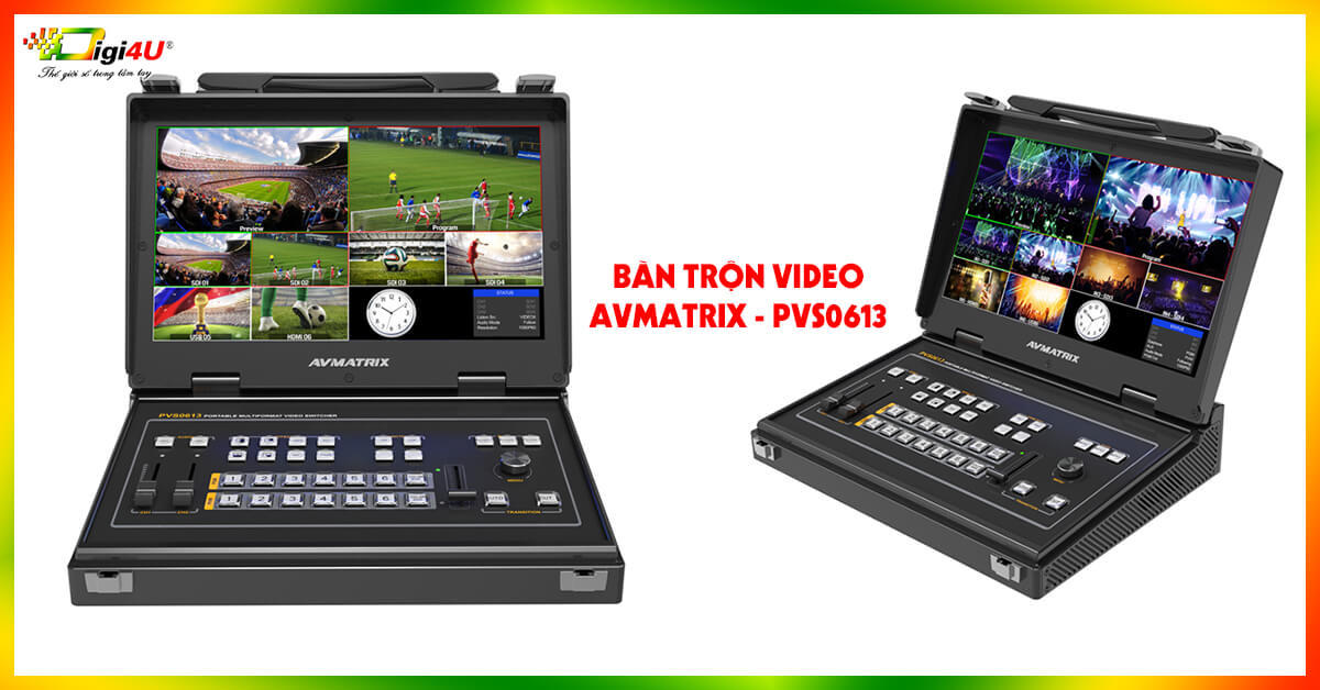 Lợi ích tuyệt vời của bàn trộn video Avmatrix - PVS0613