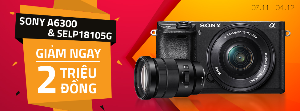 Giá siêu tốt khi mua Combo Lens và Sony A6000, A6300