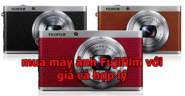 Tìm mua máy ảnh Fujifilm với giá cả hợp lý và tốt nhất