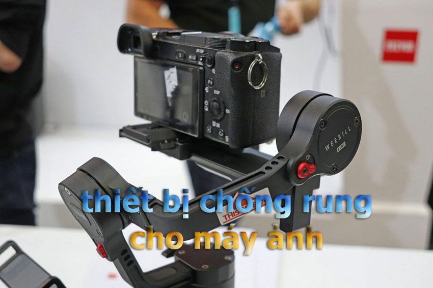 Lựa chon thiết bị chống rung cho máy ảnh tốt nhất