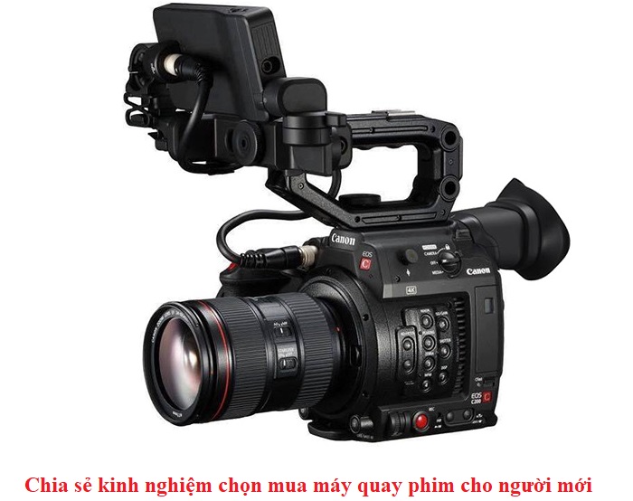 Chia sẻ kinh nghiệm chọn mua máy quay phim cho người mới