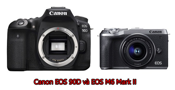 Canon trình làng bộ đôi máy ảnh Canon EOS 90D và EOS M6 Mark II