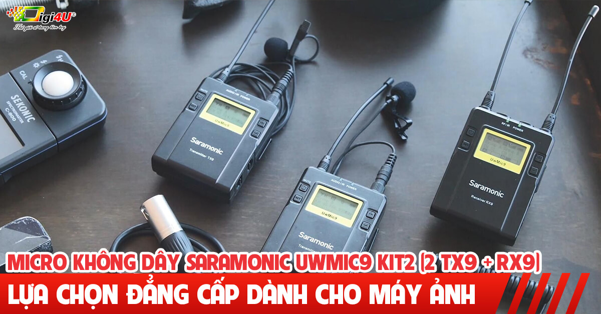 Micro không dây Saramonic UWMIC9 Kit2 (2 TX9 + RX9) - Lựa chọn đẳng cấp dành cho máy ảnh