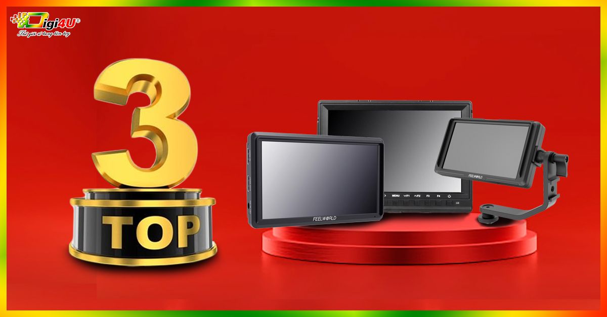 Top 3 màn hình chuyên dụng thương hiệu Feelworld đáng mua nhất trong năm 2020