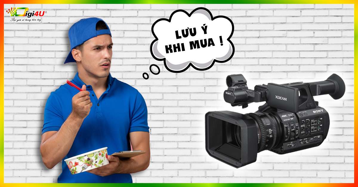 Một số lưu ý khi lựa chọn mua máy quay phim chuyên dụng