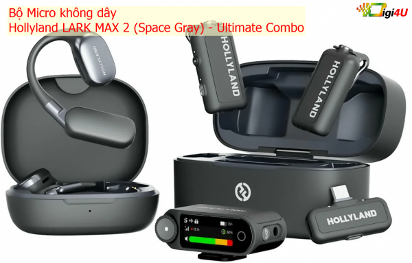 Bộ Micro không dây Hollyland LARK MAX 2 (Space Gray) - Ultimate Combo | Chính hãng 